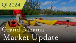Grand Bahama Market Update Video Q1-2024